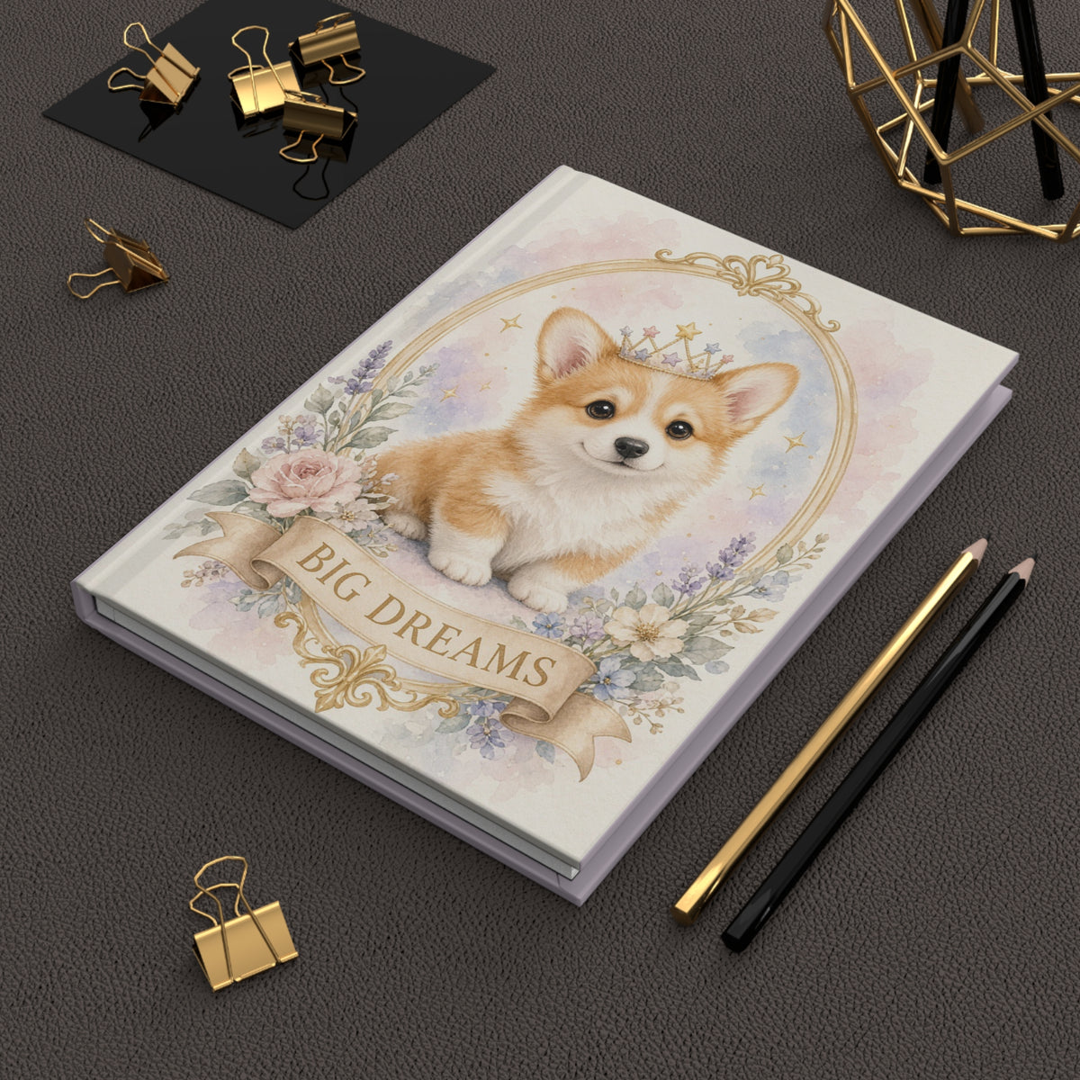 Royal Corgi Puppy with Crown Big Dreams Hardcover Journal | Cute Floral Notebook- Bestie Best Journal Collection